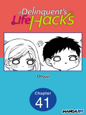 cover image of A Delinquent's Life Hacks, Chapter 41